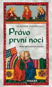 Pr&#225;vo prvn&#237; noci - Hř&#237;šn&#237; lid&#233; Kr&#225;lovstv&#237; česk&#233;ho