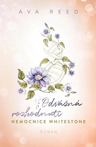 Odv&#225;žn&#225; rozhodnut&#237; - Nemocnice Whitestone 3