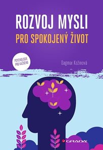 Rozvoj mysli pro spokojen&#253; život