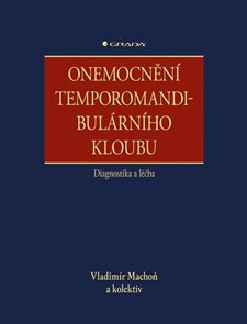 Onemocněn&#237; temporomandibul&#225;rn&#237;ho kloubu - diagnostika a l&#233;čba