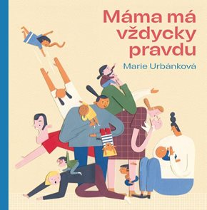 M&#225;ma m&#225; vždycky pravdu