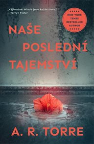 Naše posledn&#237; tajemstv&#237;