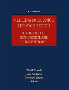 Medic&#237;na př&#237;rodn&#237;ch l&#233;čiv&#253;ch zdrojů - Bioklimatologie, biometeorologie, klimatoterapie