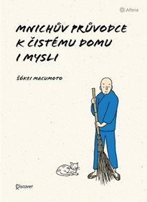 Mnichův průvodce k čist&#233;mu domu i mysli