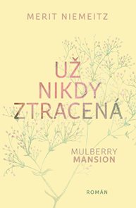 Mulberry Mansion 2 - Už nikdy ztracen&#225;