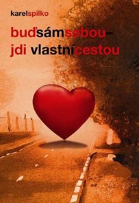 Buď s&#225;m sebou, jdi vlastn&#237; cestou