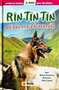 Rin Tin Tin Př&#237;běh psa z&#225;chran&#225;ře - Světov&#225; četba pro škol&#225;ky