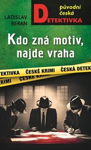 Kdo zn&#225; motiv, najde vraha