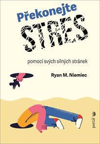 Překonejte stres pomoc&#237; sv&#253;ch siln&#253;ch str&#225;nek