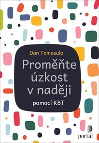 Proměňte &#250;zkost v naději pomoc&#237; KBT