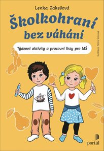 Školkohran&#237; bez v&#225;h&#225;n&#237; - T&#253;denn&#237; aktivity a pracovn&#237; listy pro MŠ