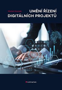 Uměn&#237; ř&#237;zen&#237; digit&#225;ln&#237;ch projektů