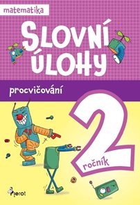 Procvičov&#225;n&#237; - Slovn&#237; &#250;lohy pro 2. ročn&#237;k
