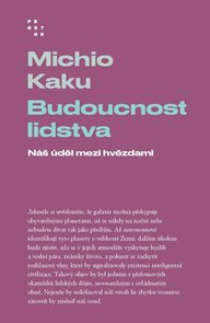 Budoucnost lidstva - N&#225;š &#250;děl mezi hvězdami