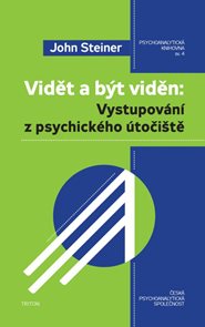 Vidět a b&#253;t viděn - Vystupov&#225;n&#237; z psychick&#233;ho &#250;točiště