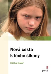 Nov&#225; cesta k l&#233;čbě šikany