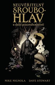 Neuvěřiteln&#253; Šroubohlav a dalš&#237; pozoruhodnosti