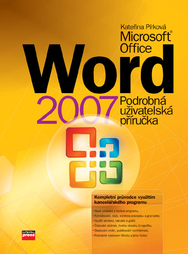 MS Word 2007 - Podrobná uživatelská příručka - Pírková Kateřina