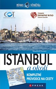 Istanbul a okolí - Průvodce světoběžníka /Turecko/
