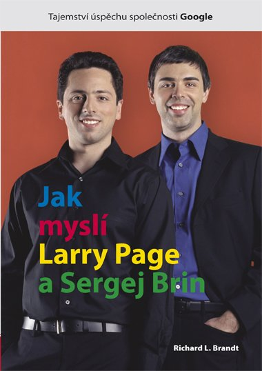 Jak myslí Larry Page a Sergej Brin - Richard L. Brandt - 15x21 cm