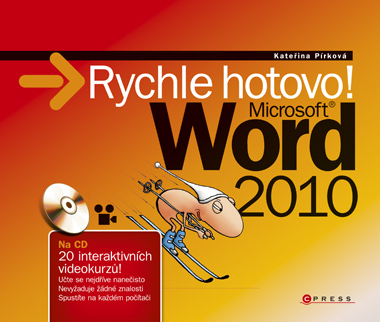 Word 2010 Rychle hotovo! - Pírková K. - 225 mm x 190 mm, brožovaná