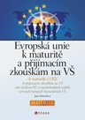 Evropská unie k maturitě a přijímacím zkouškám na VŠ
