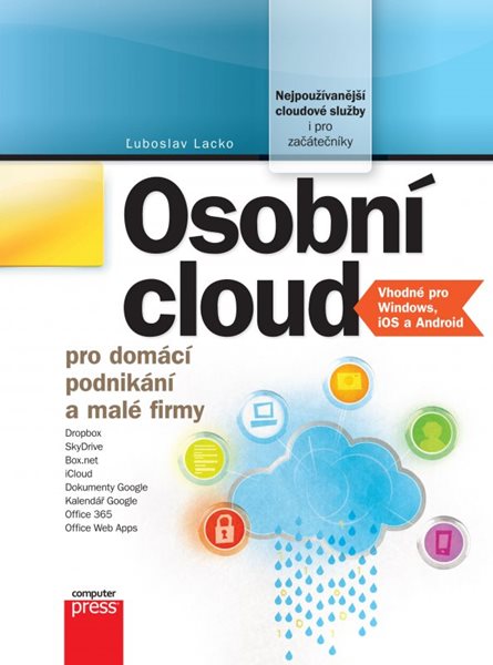 Osobní cloud pro domácí podnikání a malé firmy - Lacko Luboslav - 167 x 225 mm
