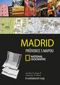 Madrid Průvodce s mapou National Geographic