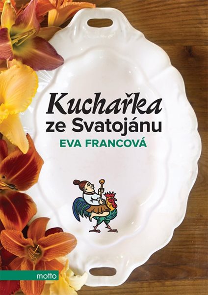Levně Kuchařka ze Svatojánu - Eva Francová - 17x24