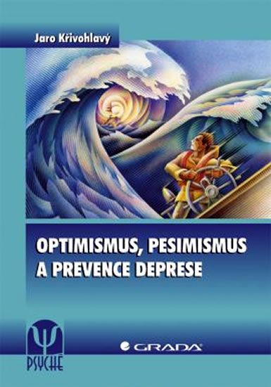 Optimismus, pesimismus a prevence deprese - Křivohlavý Jaro