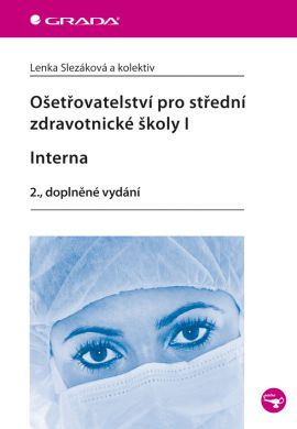 Ošetřovatelství pro střední zdravotnické školy I. Interna