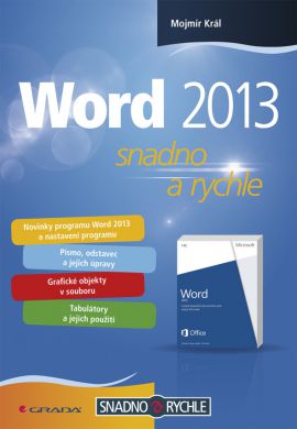 Word 2013 snadno a rychle - Král Mojmír - 14x21