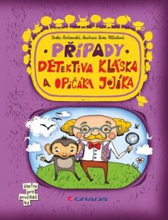 Levně Případy detektiva Kláska a opičáka Jojíka - Rožnovská Lenka, Mlčochová Hana - 17x22,3 cm