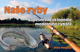 Naše ryby kapesní encyklopedie moderního rybáře