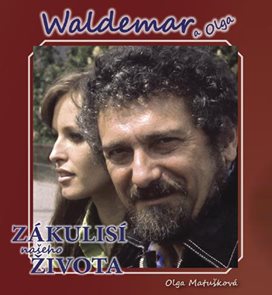 Waldemar a Olga Zákulisí našeho života