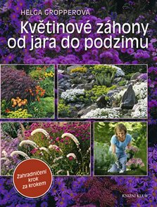 Květinov&#233; z&#225;hony od jara do podzimu - Zahradničen&#237; pro každ&#233;ho