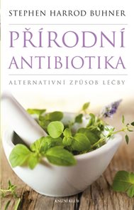Přírodní antibiotika - Alternativní způsob léčby