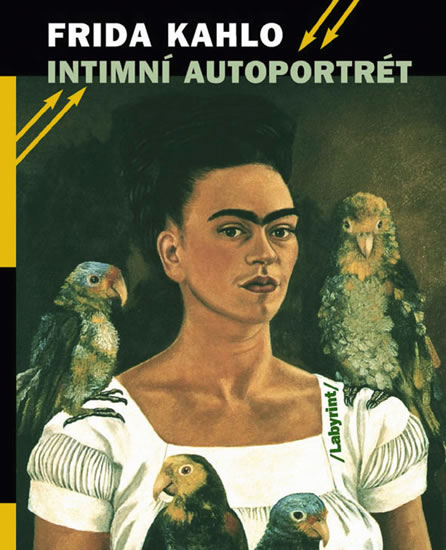 Intimní autoportrét - Výběr z korespondence, deníků a dalších textů - Kahlo Frida - 13,3x17,4