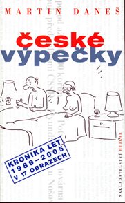 České výpečky - kronika let 1989-2005 v 17 obrazech