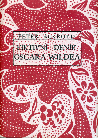 Fiktivní deník Oscara Wildea - Ackroyd Peter - 15x20