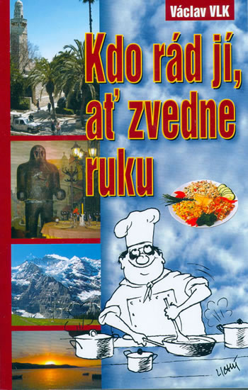 Kdo rád jí,ať zvedne ruku