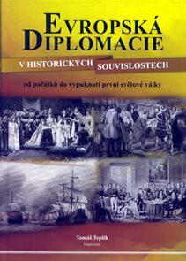 Evropská diplomacie v historických souvislostech od počátků do vypuknutí první světové války