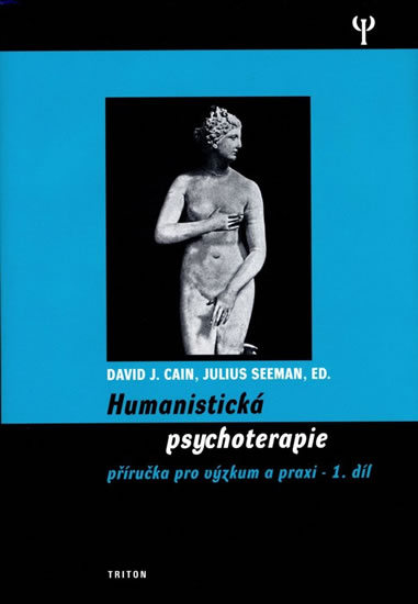 Humanistická psychologie 1. - Příručka pro výzkum a praxi - Cain David J., Seeman Julius - 15,1x20,6