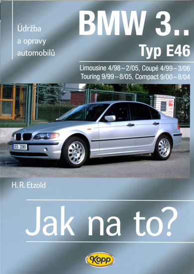 BMW 3.. - Typ E46 - Jak na to? - 4/98 - 3/06 - 105. - Etzold Hans-Rüdiger - 20,6x28,7