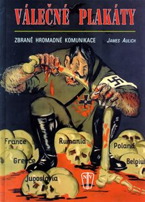 Válečné plakáty - Zbraně hromadné komunikace