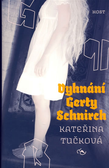 Vyhnání Gerty Schnirch - Tučková Kateřina - 14,2x20,5