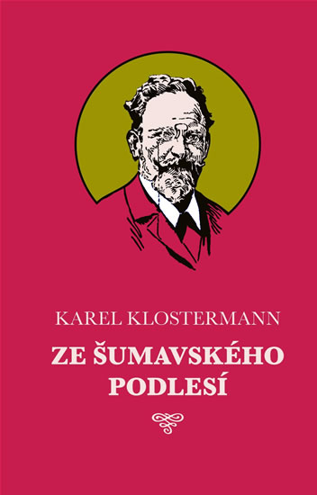 Ze šumavského podlesí - Klostermann Karel - 12,9x21