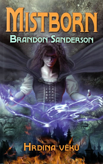 Mistborn 3 - Hrdina věků - Sanderson Brandon - 12,9x20