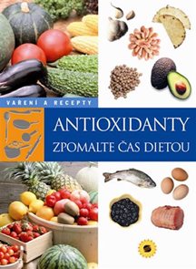 Antioxidanty - Zpomalte čas dietou