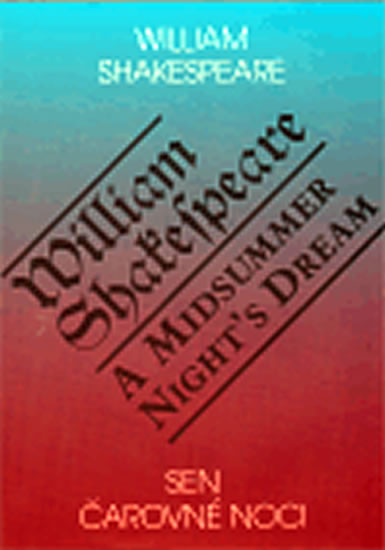 Sen čarovné noci / A Midsummer Night°s Dream - Shakespeare William - 15,3x21,7